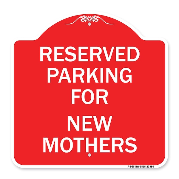 Signmission Parking Reserved for New Mothers, Red & White Aluminum Architectural Sign, 18" x 18", RW-1818-23380 A-DES-RW-1818-23380 - main